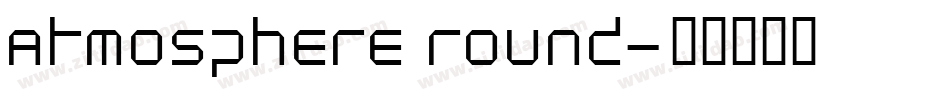 Atmosphere Round字体转换